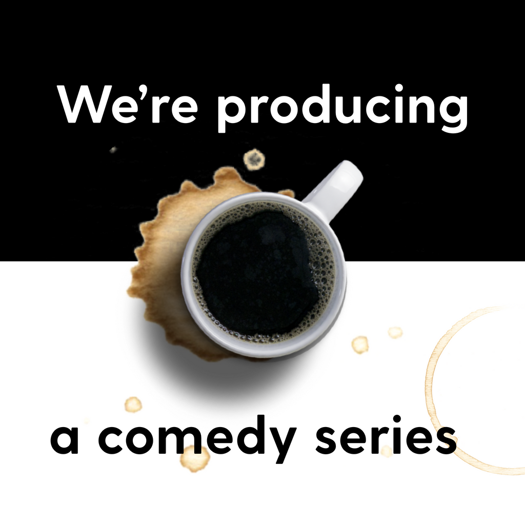 WOO...HOO...We're producing a comedy series